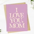 "I love you, Mom" Mother's Day Text Card